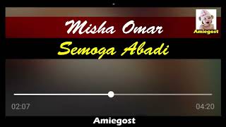 Misha Omar Semoga Abadi amiegost