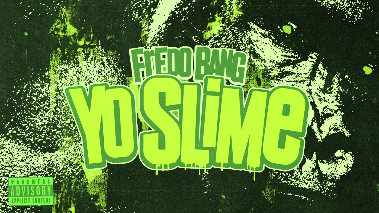 Slime Yo Fredo Bang - Yo Slime (Audio) - YouTube