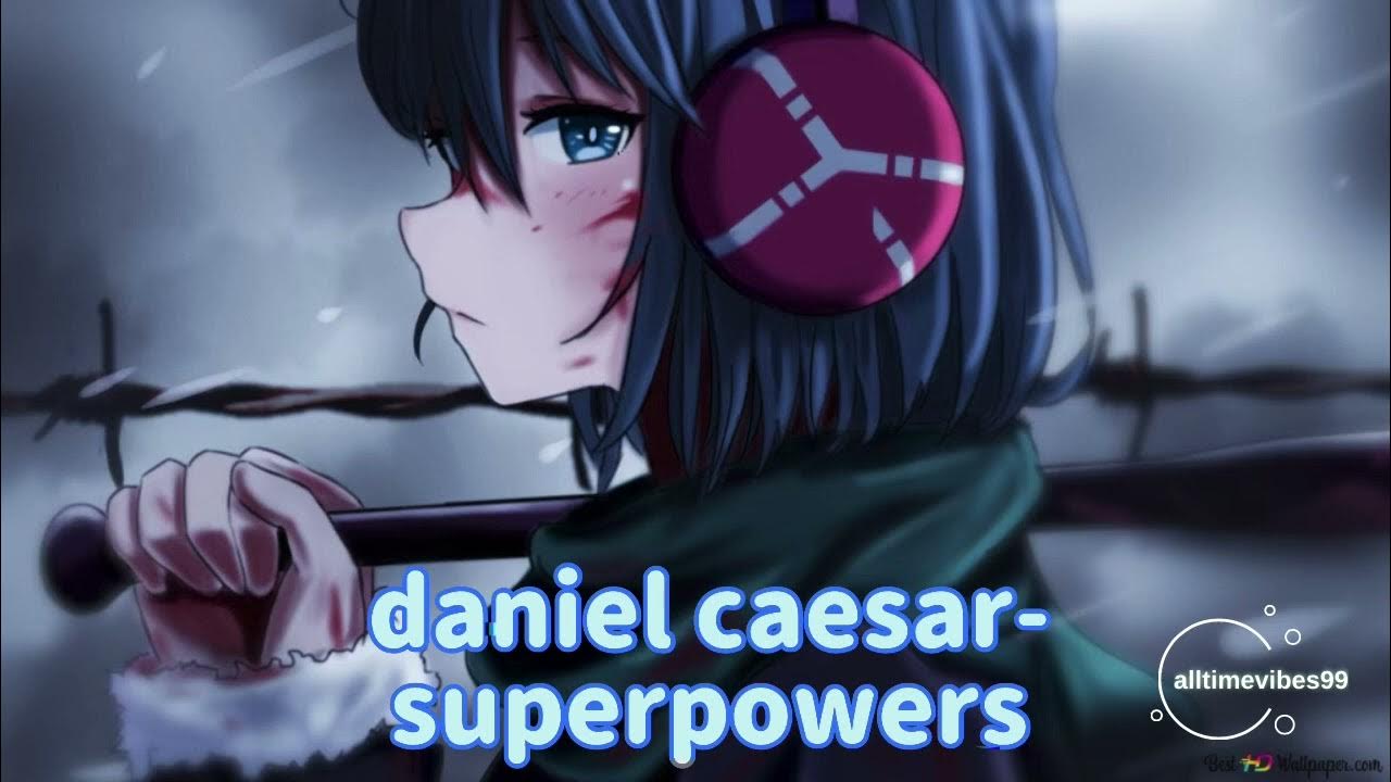 suoerpower - daniel caesar #superpowers #danielcaesar, Daniel Caesar