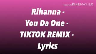 Rihanna - You Da One - "You da one that I dream about all day" - TIKTOK REMIX - Lyrics