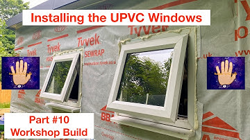 Installing UPVC Windows into a Timber Frame Garden Room / Workshop. Part #10 Build Series