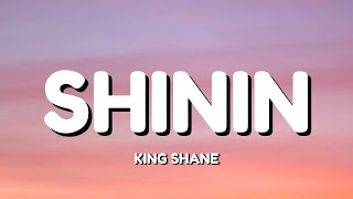 King Shane - Shinin Lyrics 