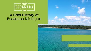 Escanaba Michigan History