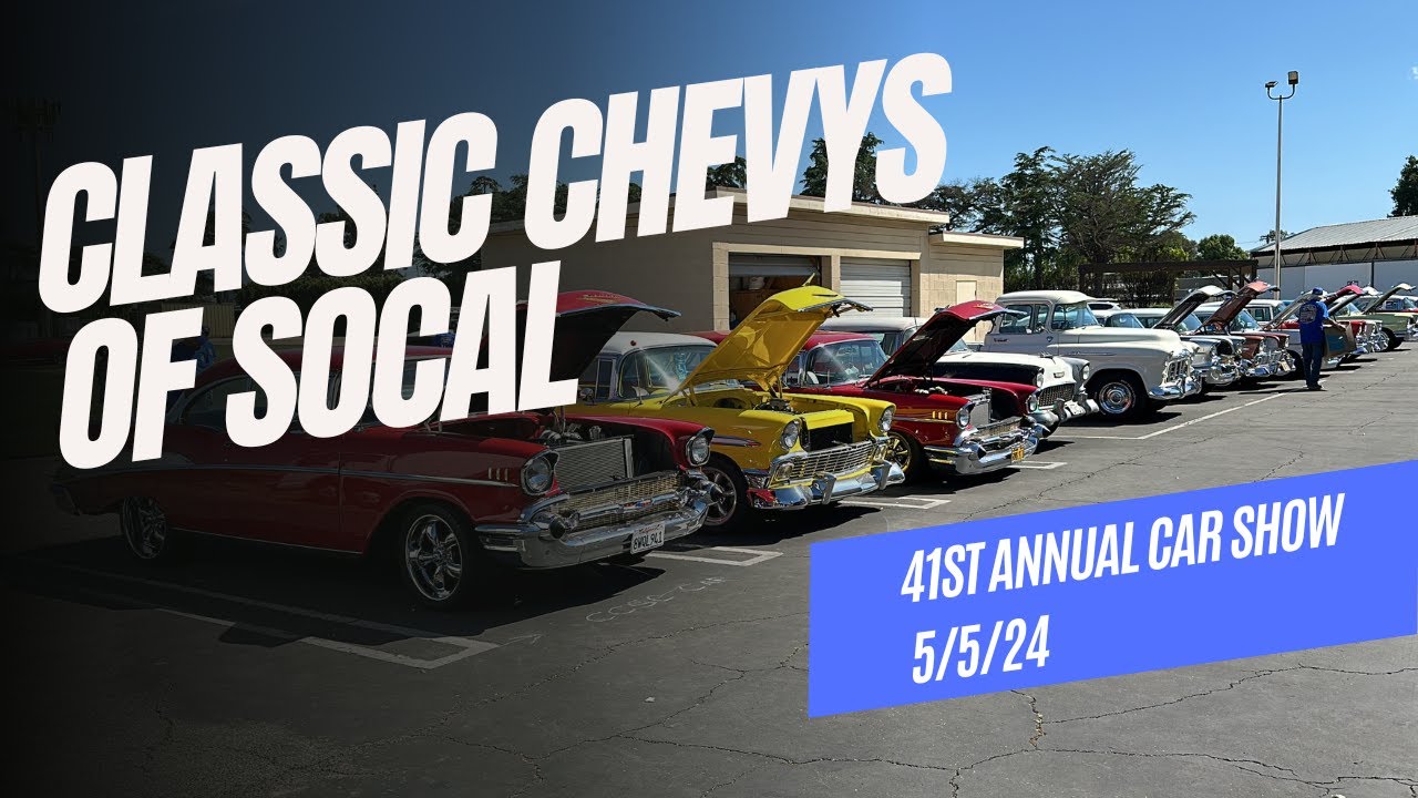 Classic Chevys of Southern California 41st Annual Car Show 2024 Rancho ...