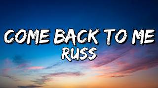 Russ – Come Back To Me (Lyrics)