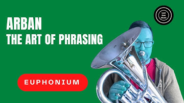 Arban: The Art of Phrasing No. 11 - Now The Swallows Are Returning | Jeremy Smith, Euphonium