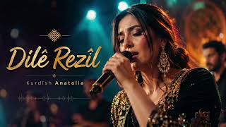 Dilê Rezîl Kurdish Anatolian Folk 