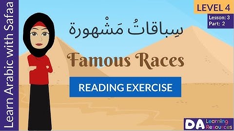 Reading - Level 4:Ln 3 - Part 2 :  Famous Races : Learn With Safaa