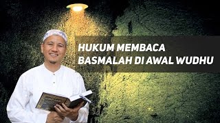 Hukum Membaca Basmalah Di Awal Wudhu; Umat Bertanya Ulama Menjawab; Habib Novel Alaydrus