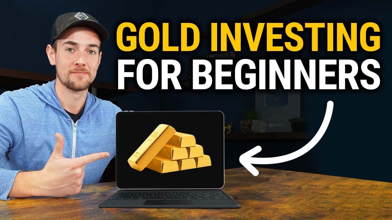 Gold Investing For Beginners | The Ultimate Guide To Buying Gold - YouTube