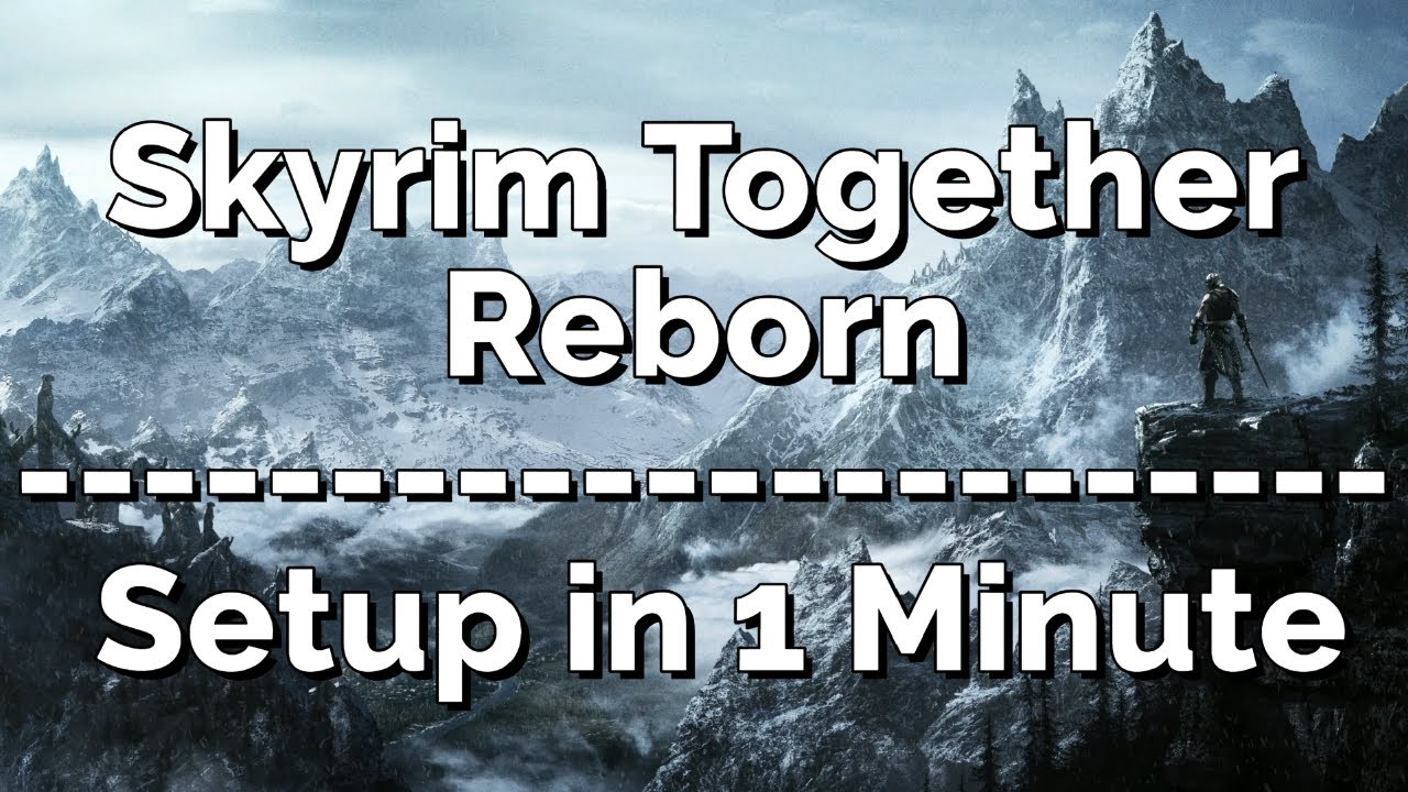 Skyrim Together Reborn – Настройка за 1 минуту (2026)