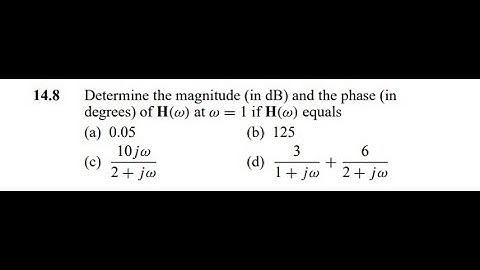 Determine the magnitude (in ) and the phase (in degrees of at if equals (a) 0.05 (b) 125 (c) (d)