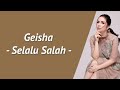 SELALU SALAH - GEISHA (LIRIK)