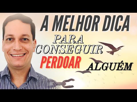 Vídeo: Como Perdoar Alguém: 17 Benefícios, Dicas E Estratégias