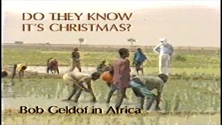 Do They Know It's Christmas 1985 Bob Geldof in Africa  22 December  Live Aid BBC