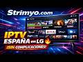 IPTV España en TV LG 📺🔥 Configura Fácil y Rápido con Strimyo