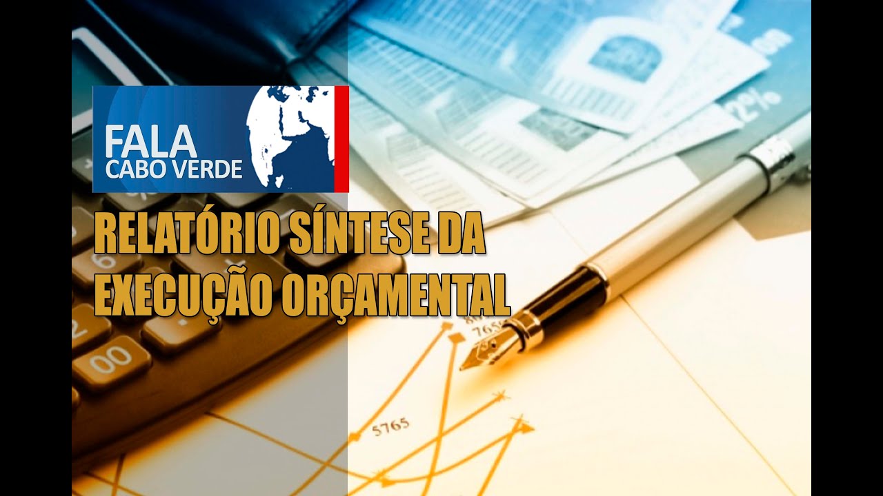 RELATÓRIO SÍNTESE DA EXECUÇÃO ORÇAMENTAL - YouTube