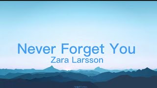 Zara Larsson, MNEK - Never Forget You (lyrics)