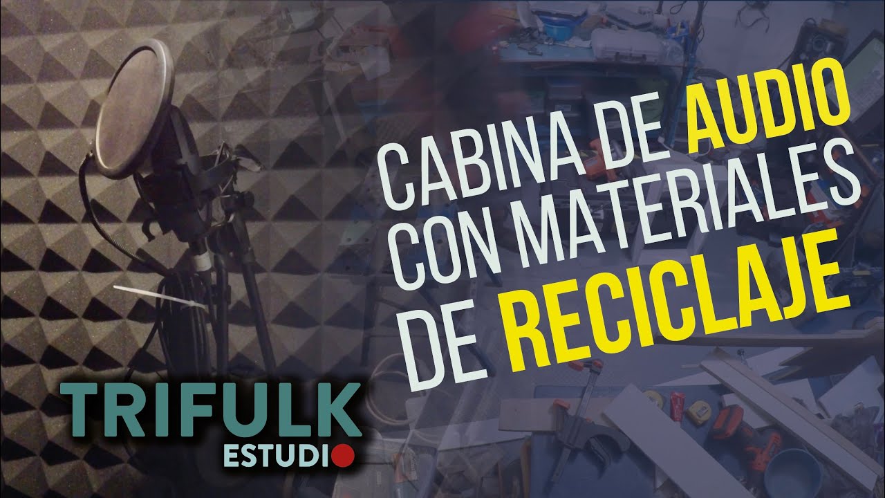 Cómo hacer una cabina de grabación con materiales reciclados