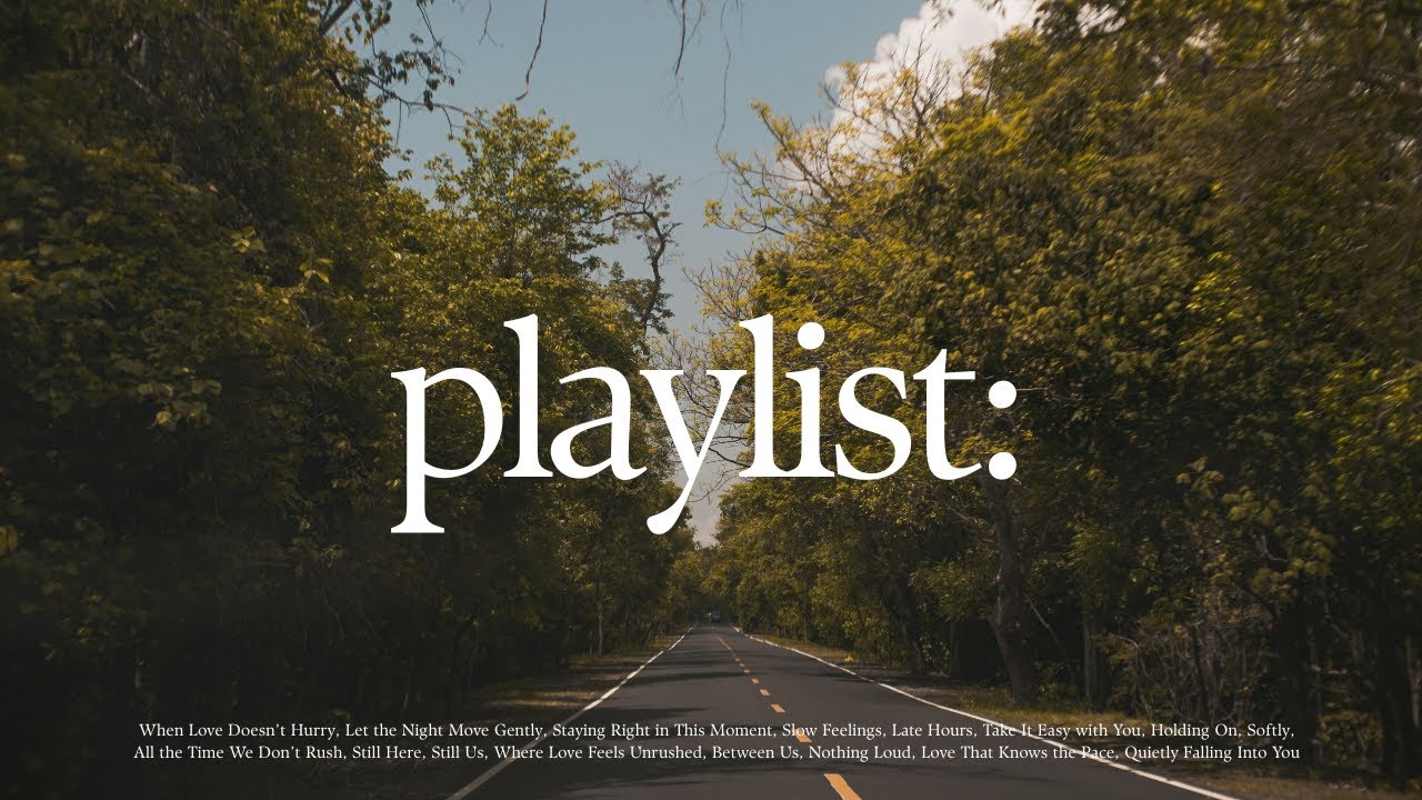 Playlist | Slow Drive Vibes 🌿 Soft Pop & R&B Background Music