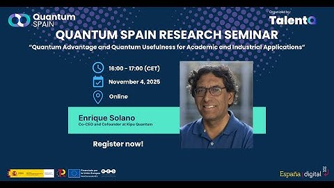 Seminar: Quantum Advantage and Quantum Usefulness for Academic and Industrial Applications