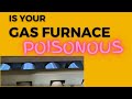 Poison carbon monoxide coming from your furnace