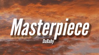 DaBaby - Masterpiece (Lyrics)