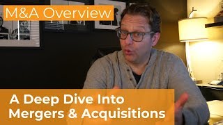 Mergers and Acquisitions: A Comprehensive Overview of the M&A Process