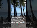 Boracay scenery morning clean and fresh🌊 #nature #boracay #vacationmode #travellers #touristplace