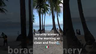 Boracay scenery morning clean and fresh🌊 #nature #boracay #vacationmode #travellers #touristplace