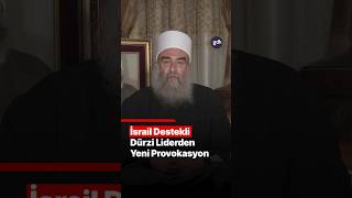 İsrail Destekli Dürzi Liderden Bölücü Hamle