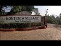 Monteria Village #  मोंटेरिया विलेज 🌴