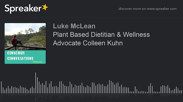 Plant Based Dietitian & Wellness Advocate Colleen ...