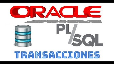 Oracle PLSQL-cursus in het Spaans vanaf nul | TRANSACTIES (Video 33)