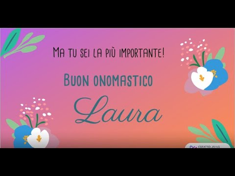 Auguri di Buon onomastico Laura! 19 ottobre si festeggia Santa Laura: scopri origine e significato!