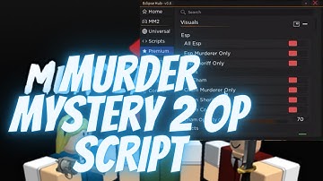Roblox Murder Mystery 2 OP SCRIPT WORING 2022