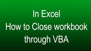 How to #Close workbook through #VBA in #Excel