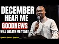 DECEMBER, HEAR ME — YOU SHALL BRING GOOD NEWS TO MY FAMILY | APOSTLE JOSHUA SELMAN