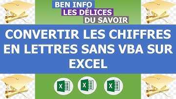 Convertir les chiffres en lettres sur Excel sans VBA