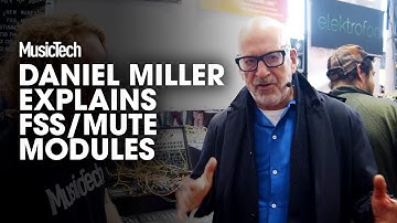 Superbooth 2019: Daniel Miller explains Eurorack collaboration modules