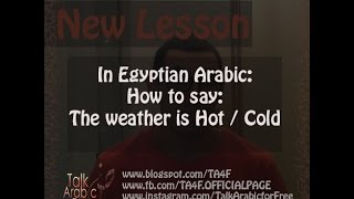 How To Say The Weather Is Hot Or Cold In Egyptian Arabic