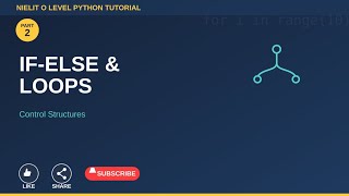 NIELIT O Level Python Tutorial – Part 2: If-Else & Loops Explained (M3-R5)