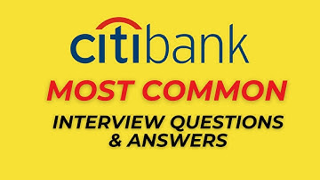 Citibank Interview Questions and Answers for 2025
