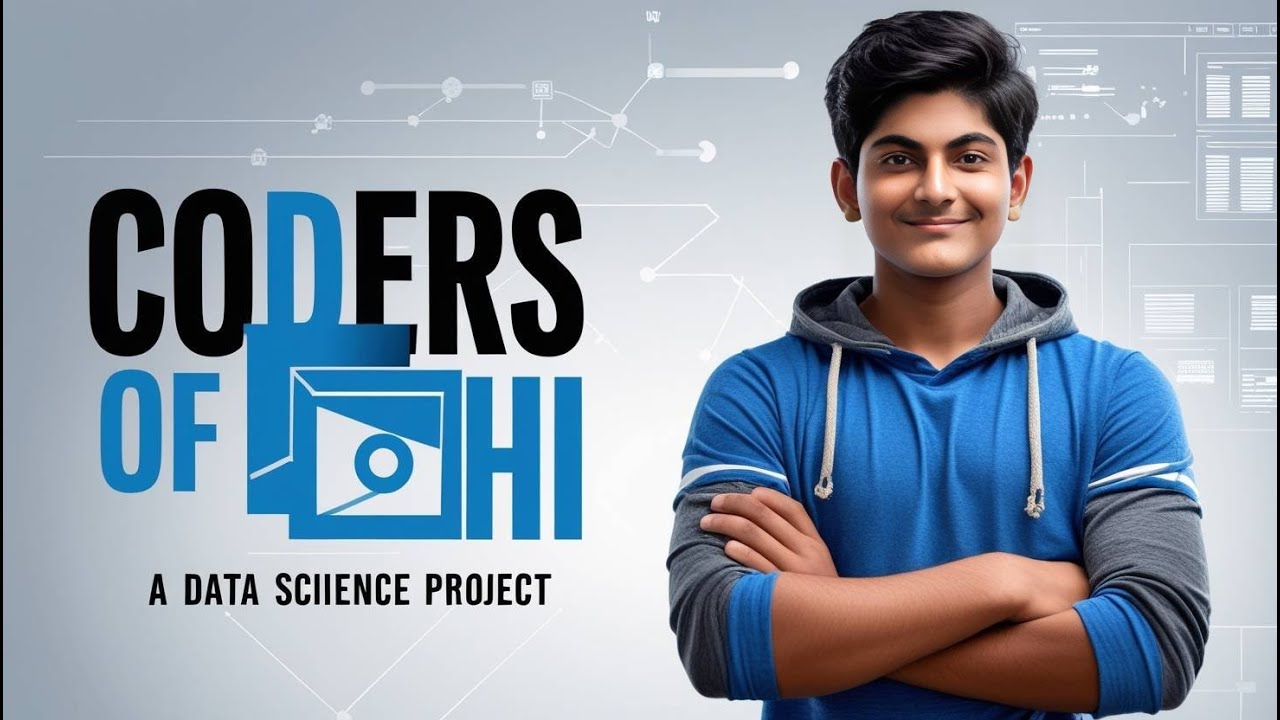 Coders of Delhi 🚀 | Must-See Data Science Project for Data Science Students!