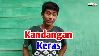 KANDANGAN KERAS