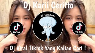 DJ KARI CERITO STYLE FULLBEAT LAGU VIRAL TIKTOK TERBARU SOUND KENE