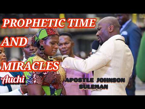 PROPHETIC TIME AND MIRACLES 12 APOSTLE JOHNSON SULEMAN
