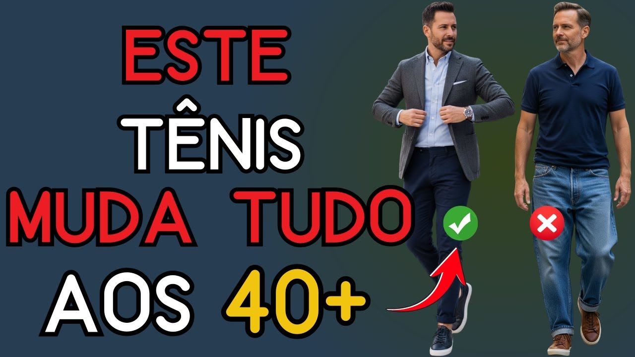 Os únicos tênis que você precisa depois dos 40 | Smart casual sem erro | Moda Masculina 40+