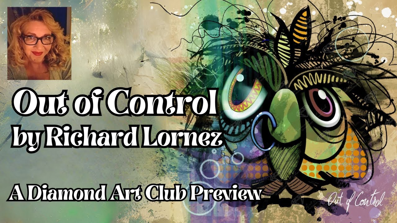 OUT OF CONTROL – Diamond Art Club