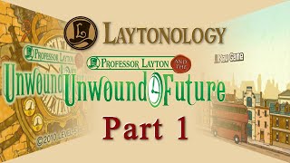 Laytonology Vol. 3: Professor Layton and the Unwound Future (DS) - Part 1
